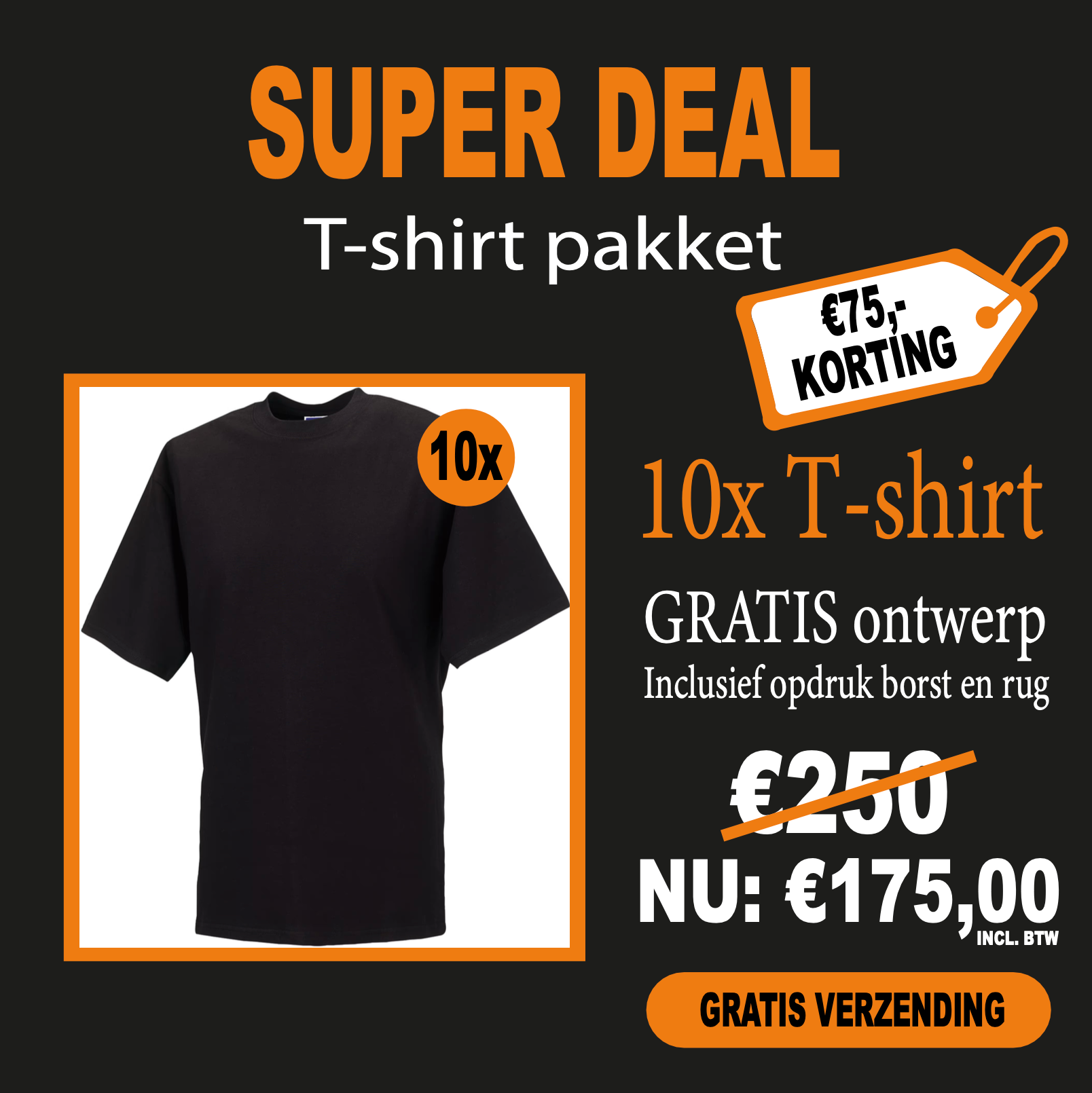 10X T-shirt Bedrukt SUPER DEAL