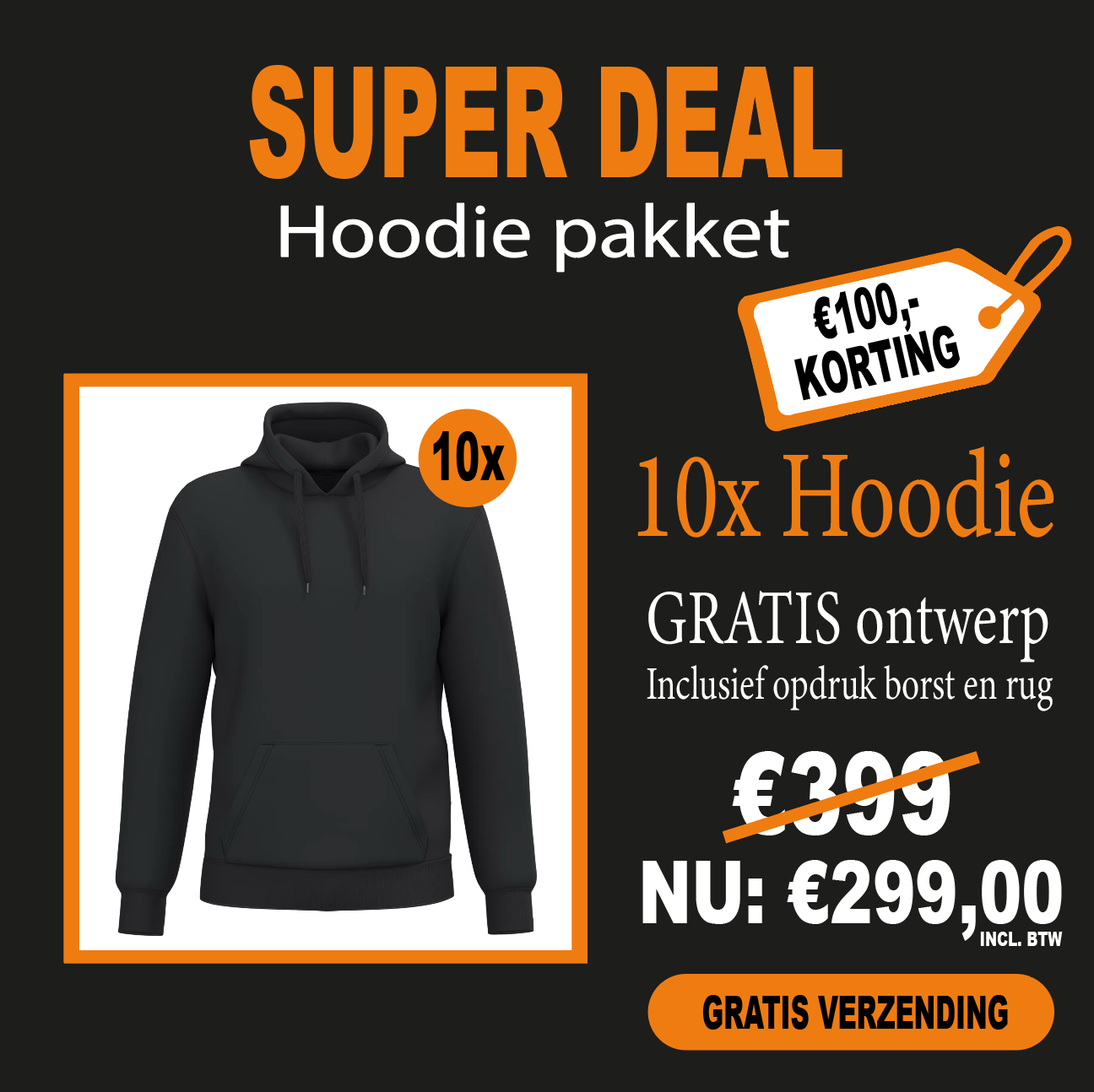 10X Hoodie Bedrukt SUPER DEAL